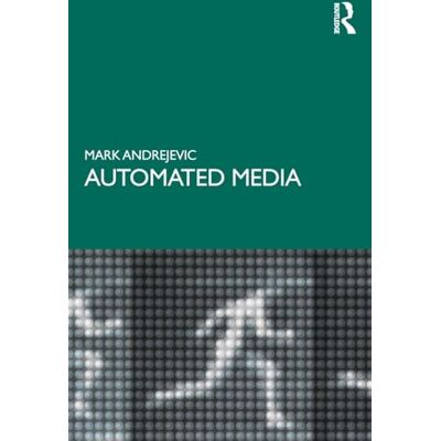 Andrejevic, Mark Automated Media - Publicité Andrejevic, Mark Automated Media - Publicité