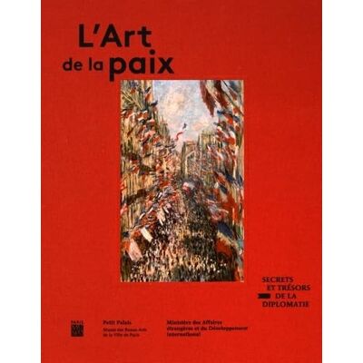 COLLECTIF L'ART DE LA PAIX: SECRETS ET TRESORS DE LA DIPLOMATIE BEAU LIVRE - Publicité COLLECTIF L'ART DE LA PAIX: SECRETS ET TRESORS DE LA DIPLOMATIE BEAU LIVRE - Publicité