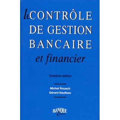 Rouach, M. Le contrôle de gestion bancaire et financier. Clé pour la compétitivité, 3e édition - Publicité Rouach, M. Le contrôle de gestion bancaire et financier. Clé pour la compétitivité, 3e édition - Publicité