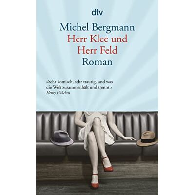 Bergmann, Michel Herr Klee und Herr Feld: Sehr komisch, sehr traurig, und was die Welt zusammenhält und trennt. Die Teilacher 03 - Publicité Bergmann, Michel Herr Klee und Herr Feld: Sehr komisch, sehr traurig, und was die Welt zusammenhält und trennt. Die Teilacher 03 - Publicité