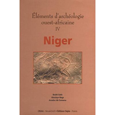 Collectif Eléments d'archéologie ouest-africaine, Niger - Publicité Collectif Eléments d'archéologie ouest-africaine, Niger - Publicité