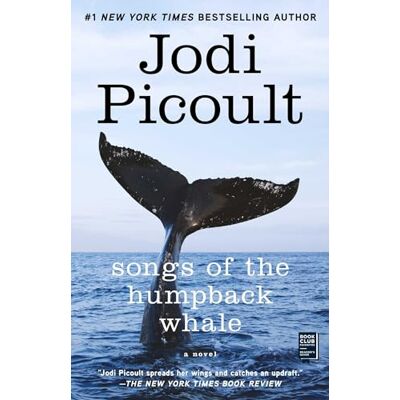 Picoult, Jodi Songs of the Humpback Whale: A Novel - Publicité Picoult, Jodi Songs of the Humpback Whale: A Novel - Publicité