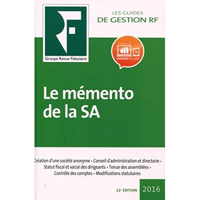 COLLECTIF LE MEMENTO DE LA SA 2016: CREATION D'UNE SOCIETE ANONYME. CONSEIL D'AMINISTRATION ET DIRECTOIRE. STATUT FI - Publicité COLLECTIF LE MEMENTO DE LA SA 2016: CREATION D'UNE SOCIETE ANONYME. CONSEIL D'AMINISTRATION ET DIRECTOIRE. STATUT FI - Publicité