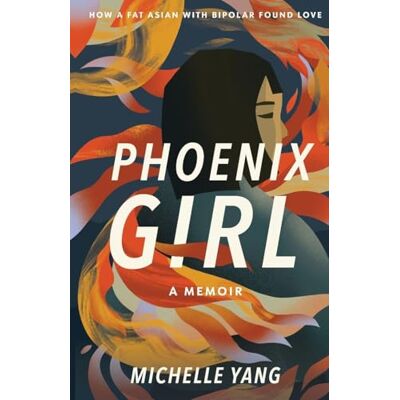 Yang, Michelle Phoenix Girl: A Memoir - Publicité Yang, Michelle Phoenix Girl: A Memoir - Publicité