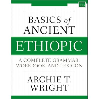 Wright, Archie Basics of Ancient Ethiopic - Publicité Wright, Archie Basics of Ancient Ethiopic - Publicité