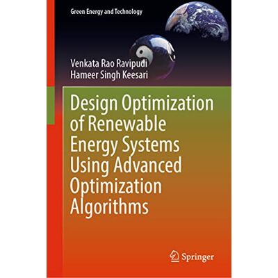 Ravipudi, Venkata Rao Design Optimization of Renewable Energy Systems Using Advanced Optimization Algorithms - Publicité Ravipudi, Venkata Rao Design Optimization of Renewable Energy Systems Using Advanced Optimization Algorithms - Publicité