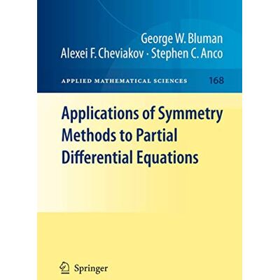 Bluman, George W. Applications of Symmetry Methods to Partial Differential Equations - Publicité Bluman, George W. Applications of Symmetry Methods to Partial Differential Equations - Publicité