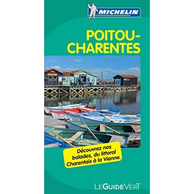Collectif Michelin Guide Vert Poitou, Charentes - Publicité Collectif Michelin Guide Vert Poitou, Charentes - Publicité
