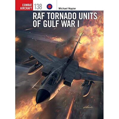 Napier, Michael RAF Tornado Units of Gulf War I - Publicité Napier, Michael RAF Tornado Units of Gulf War I - Publicité