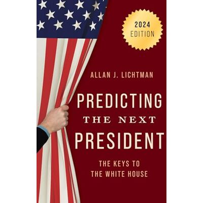 Lichtman, Allan J. Predicting the Next President - Publicité Lichtman, Allan J. Predicting the Next President - Publicité