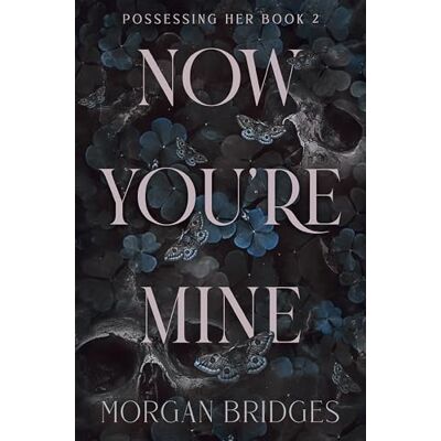 Bridges, Morgan Now You're Mine: The viral dark stalker romance everyone is talking about! - Publicité Bridges, Morgan Now You're Mine: The viral dark stalker romance everyone is talking about! - Publicité