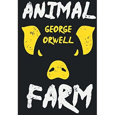 Orwell, George Animal Farm: With the Introductory Essay 'Why I Write' - Publicité Orwell, George Animal Farm: With the Introductory Essay 'Why I Write' - Publicité