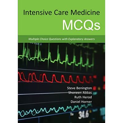 Abbas, Dr Shoneen Intensive Care Medicine Mcqs: Multiple Choice Questions With Explanatory Answers - Publicité Abbas, Dr Shoneen Intensive Care Medicine Mcqs: Multiple Choice Questions With Explanatory Answers - Publicité