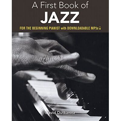 David, Dutkanicz A First Book of Jazz. Solo de Piano. Comprend Enregistrement(s) en ligne - Publicité David, Dutkanicz A First Book of Jazz. Solo de Piano. Comprend Enregistrement(s) en ligne - Publicité