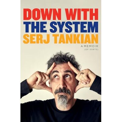 Tankian, Serj Down with the System: The highly-awaited memoir from the System Of A Down legend - Publicité Tankian, Serj Down with the System: The highly-awaited memoir from the System Of A Down legend - Publicité