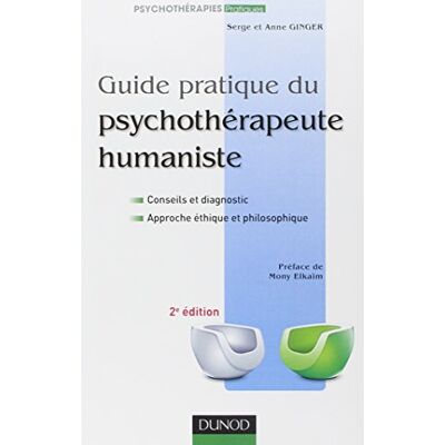 Ginger, Serge Guide pratique du psychothérapeute humaniste 2e édition - Publicité Ginger, Serge Guide pratique du psychothérapeute humaniste 2e édition - Publicité