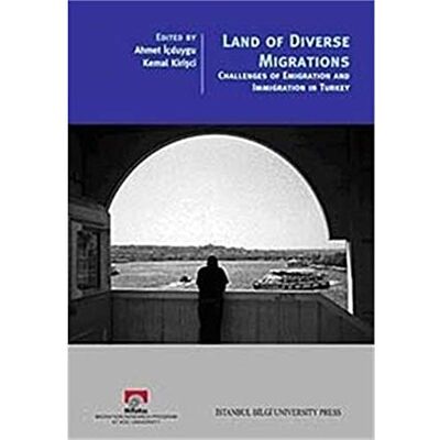 Land of Diverse Migrations: Challenges of Emigration and Migration in Turkey - Publicité Land of Diverse Migrations: Challenges of Emigration and Migration in Turkey - Publicité