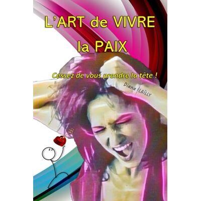LAILLY, Miss Diana L'art de vivre La Paix: Cessez de vous prendre la tête ! - Publicité LAILLY, Miss Diana L'art de vivre La Paix: Cessez de vous prendre la tête ! - Publicité