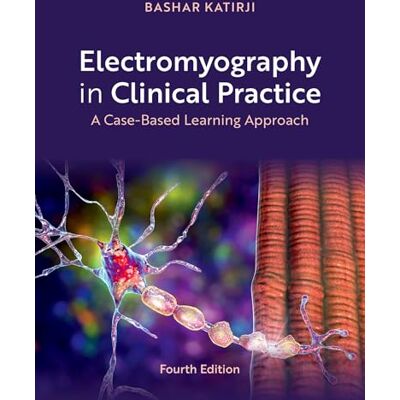 Katirji, Bashar Electromyography in Clinical Practice: A Case-based Learning Approach - Publicité Katirji, Bashar Electromyography in Clinical Practice: A Case-based Learning Approach - Publicité