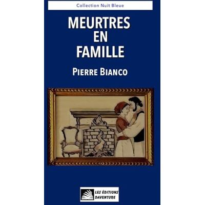 Bianco, Pierre Meurtres en famille - Publicité Bianco, Pierre Meurtres en famille - Publicité