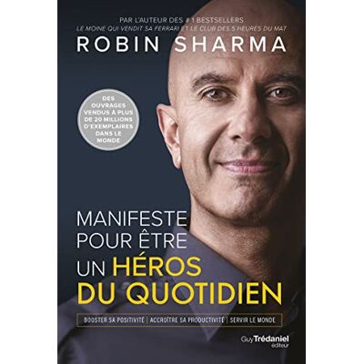 Sharma, Robin Manifeste pour être un héros du quotidien - Publicité Sharma, Robin Manifeste pour être un héros du quotidien - Publicité