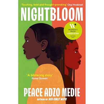 Medie, Peace Adzo Nightbloom: LONGLISTED FOR THE WOMEN'S PRIZE FOR FICTION 2024 - Publicité Medie, Peace Adzo Nightbloom: LONGLISTED FOR THE WOMEN'S PRIZE FOR FICTION 2024 - Publicité
