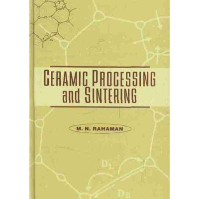 Rahaman, M. N Ceramic Processing and Sintering - Publicité Rahaman, M. N Ceramic Processing and Sintering - Publicité