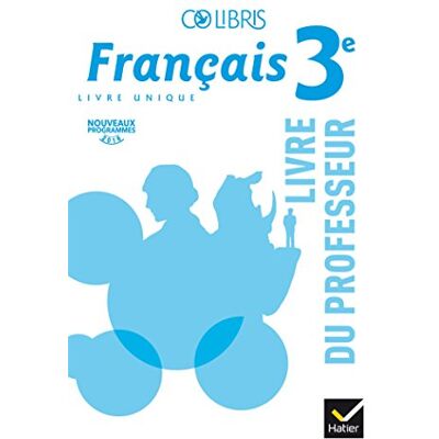Busseron-Coupel, Michelle Colibris Français 3e Éd. 2017 Livre du professeur - Publicité Busseron-Coupel, Michelle Colibris Français 3e Éd. 2017 Livre du professeur - Publicité