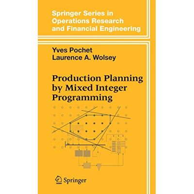 Pochet, Yves Production Planning by Mixed Integer Programming - Publicité Pochet, Yves Production Planning by Mixed Integer Programming - Publicité