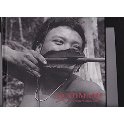 Fuerst, René Yanomami: Premiers et derniers Amazoniens - Publicité Fuerst, René Yanomami: Premiers et derniers Amazoniens - Publicité