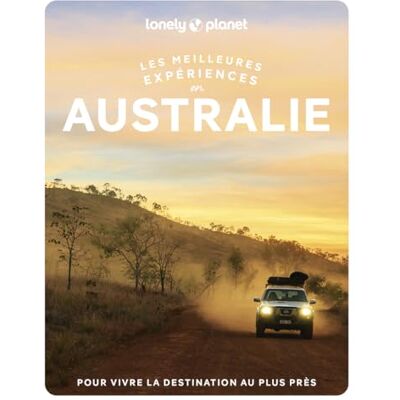 Lonely Planet Australie Les meilleures expériences 2025-2026: Inspirations insolites, adresses locales, cartes et itinéraires - Publicité Lonely Planet Australie Les meilleures expériences 2025-2026: Inspirations insolites, adresses locales, cartes et itinéraires - Publicité