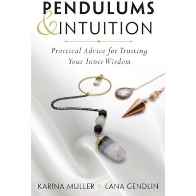 Gendlin, Lana Pendulums & Intuition: Practical Advice for Trusting Your Inner Wisdom - Publicité Gendlin, Lana Pendulums & Intuition: Practical Advice for Trusting Your Inner Wisdom - Publicité