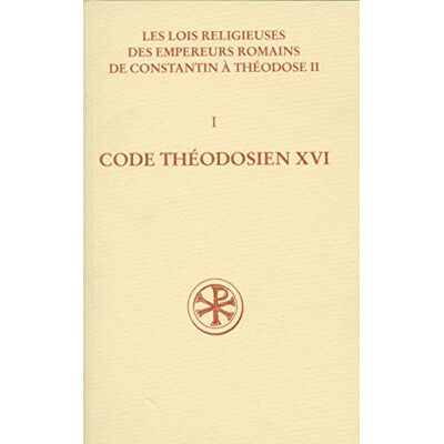 Code Théodosien Livre XVI. Les lois religieuses des empereurs romains de Constantin à Théodose II (312-438) Volume I - Publicité Code Théodosien Livre XVI. Les lois religieuses des empereurs romains de Constantin à Théodose II (312-438) Volume I - Publicité