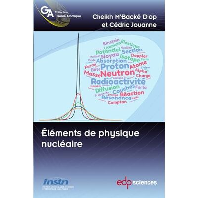 Diop, Cheikh M'Backé Eléments de physique nucléaire - Publicité Diop, Cheikh M'Backé Eléments de physique nucléaire - Publicité