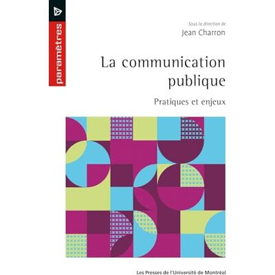 collectif La communication publique: Pratiques et enjeux - Publicité collectif La communication publique: Pratiques et enjeux - Publicité