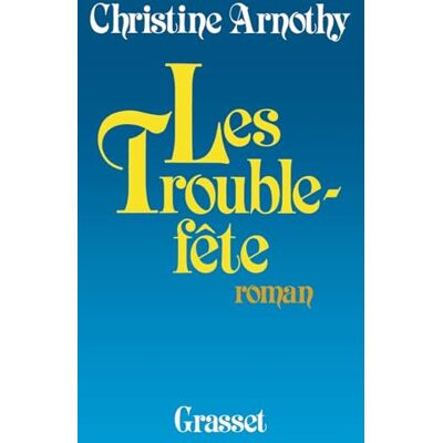 Arnothy William Dickinson, Christine Les trouble-fête - Publicité Arnothy William Dickinson, Christine Les trouble-fête - Publicité