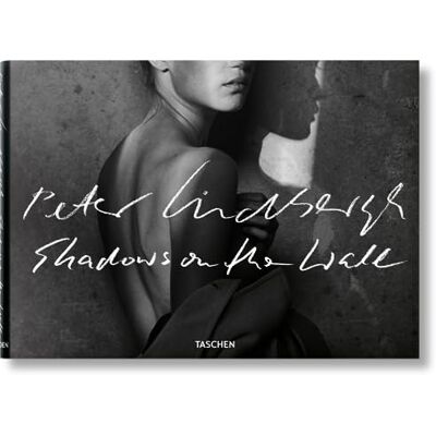 Peter Lindbergh. Shadows on the Wall - Publicité Peter Lindbergh. Shadows on the Wall - Publicité