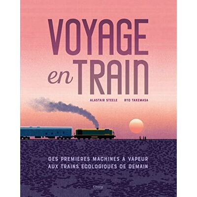 STEELE, Alastair Voyage en train - Publicité STEELE, Alastair Voyage en train - Publicité