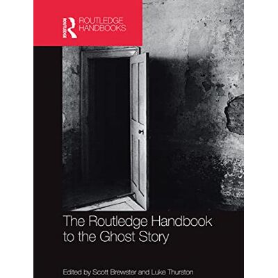 The Routledge Handbook to the Ghost Story - Publicité The Routledge Handbook to the Ghost Story - Publicité