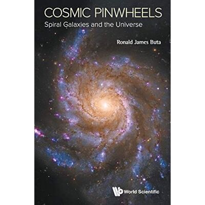 Buta, Ronald J Cosmic Pinwheels: Spiral Galaxies and the Universe - Publicité Buta, Ronald J Cosmic Pinwheels: Spiral Galaxies and the Universe - Publicité