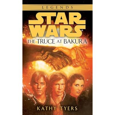 Tyers, Kathy The Truce at Bakura: Star Wars Legends - Publicité Tyers, Kathy The Truce at Bakura: Star Wars Legends - Publicité