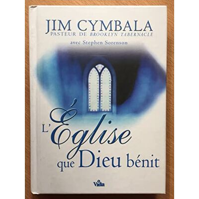 Jim, Cymbala L'Eglise que Dieu bénit - Publicité Jim, Cymbala L'Eglise que Dieu bénit - Publicité
