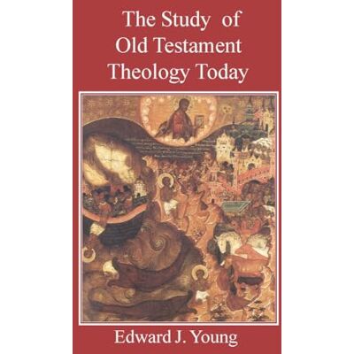 Young, Edward J. The Study Of Old Testament Theology - Publicité Young, Edward J. The Study Of Old Testament Theology - Publicité