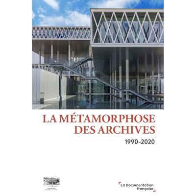 Collectif La métamorphose des archives: 1990-2020 - Publicité Collectif La métamorphose des archives: 1990-2020 - Publicité