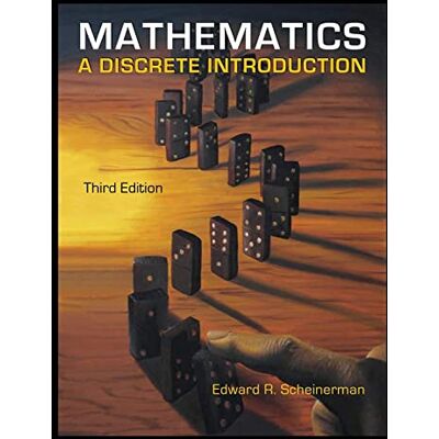 Scheinerman, Edward Mathematics: A Discrete Introduction - Publicité Scheinerman, Edward Mathematics: A Discrete Introduction - Publicité