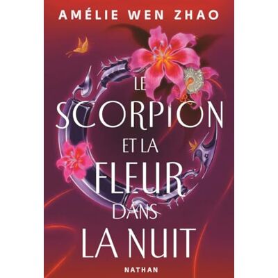 Wen Zhao, Amélie Le scorpion et la fleur dans la nuit Tome 01 Une romantasy enemies-to-lovers Dès 15 ans (01) - Publicité Wen Zhao, Amélie Le scorpion et la fleur dans la nuit Tome 01 Une romantasy enemies-to-lovers Dès 15 ans (01) - Publicité
