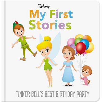 Walt Disney Disney My First Stories: Tinker Bell's Best Birthday Party - Publicité Walt Disney Disney My First Stories: Tinker Bell's Best Birthday Party - Publicité