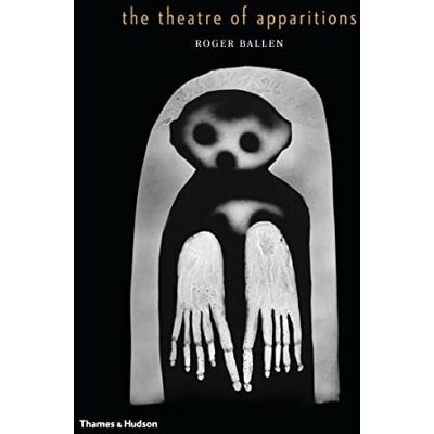 Ballen, Roger The Theatre of Apparitions - Publicité Ballen, Roger The Theatre of Apparitions - Publicité