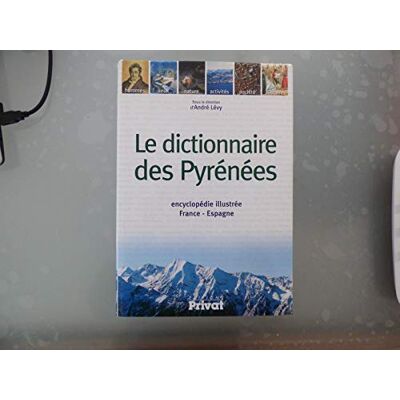 Collectif Le dictionnaire des Pyrénées - Publicité Collectif Le dictionnaire des Pyrénées - Publicité