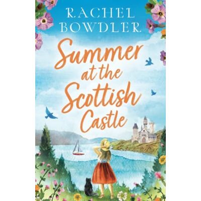 Bowdler, Rachel Summer at the Scottish Castle: a totally heart-warming and uplifting romance to escape with this summer - Publicité Bowdler, Rachel Summer at the Scottish Castle: a totally heart-warming and uplifting romance to escape with this summer - Publicité